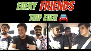 Every Friends Trip ever  Ashish Chanchlani [upl. by Fenelia]