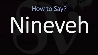 How to Pronounce Nineveh CORRECTLY [upl. by Ward5]