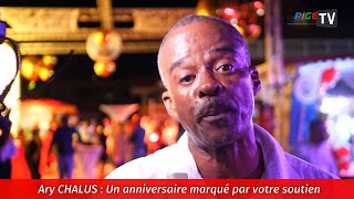 Ary CHALUS  Un anniversaire marqué par votre soutien [upl. by Ronacin]