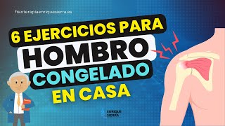 🥇 Hombro CONGELADO 6 ejercicios EN CASA 🏠 [upl. by Chilt]