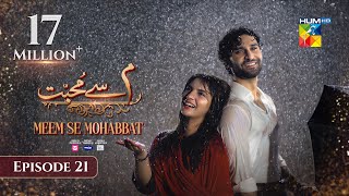 Meem Se Mohabbat  Episode 21 CC 26th Feb 2025  Sponsored By foodpanda Master Paints Skin White [upl. by Silenay]