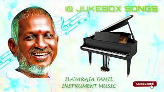 Ilayarajas Top 10 Instrumental  Most Beautiful Relaxing Piano amp Guitar Music [upl. by Berwick98]