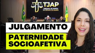 JULGAMENTO PATERNIDADE SOCIOAFETIVA [upl. by Nomelihp977]