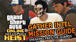 How To Complete The Gather Intel Mission in Cayo Perico Heist GTA 5 Online [upl. by Kalinda]