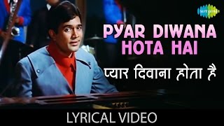 Pyar Diwana Hota Hai with lyrics  प्यार दीवाना होता है  Kishore Kumar  Kati Patang Rajesh Khanna [upl. by Oratnek]