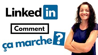 LinkedIn comment ça marche [upl. by Witte]