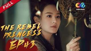 The Rebel Princess EP43  上阳赋（Zhang Zi Yi、Zhou Yi Wei） ENG SUB [upl. by Desdemona340]