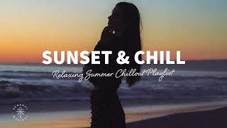 Sunset amp Chill 🌅 A Relaxing Summer Chill Out Music Playlist 2021  The Good Life Mix No4 [upl. by Besnard]