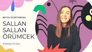 Sallan Sallan Örümcek Parmak Oyunu  Çocuk Şarkısı  Beyza Öğretmenim [upl. by Benjie]