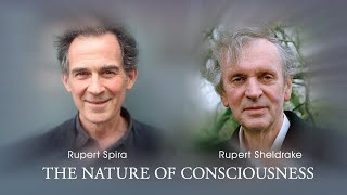 Rupert Spira amp Rupert Sheldrake The Nature of Consciousness [upl. by Yvan993]