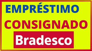 EMPRÉSTIMO CONSIGNADO BRADESCO [upl. by Pirnot]