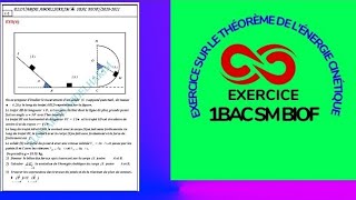 1BAC BIOF EXERCICE 4THÉORÈME DE LÉNERGIE CINÉTIQUE [upl. by Nawk4]