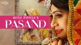 Miss Pooja  PASAND  DJ Dips  Happy Raikoti Jashan Nanarh  New Punjabi Songs  Saga Music [upl. by Martin]